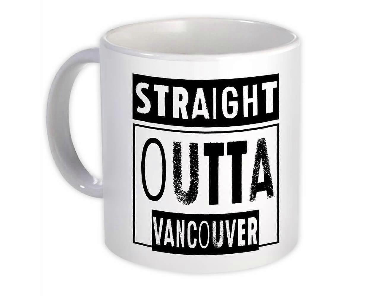 Gift Mug: Straight Outta Vancouver Canada