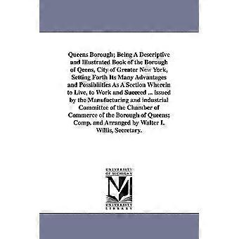 Queens Borough Being A Descriptive And Illustrated Book Of The Borough Of Qeens - N. y.. Queens - en Book