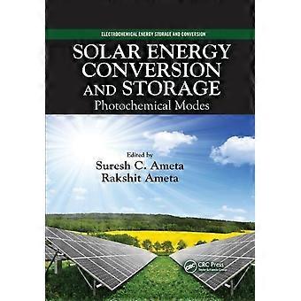 Solar Energy Conversion And Storage Photochemical Modes - Taylor & Francis Ltd