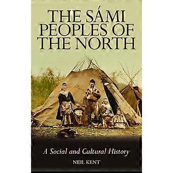The Sami Peoples of the North A Social and Cultural History