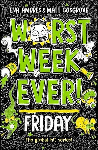 Worst Week Ever Friday