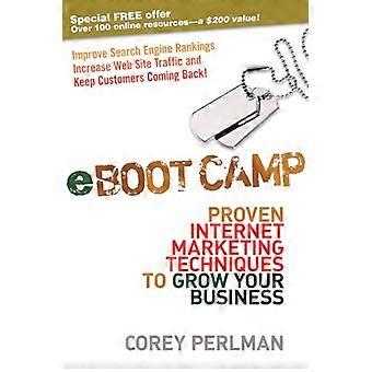 eBoot Camp: Proven Internet Marketing Techniques to Grow Your Business