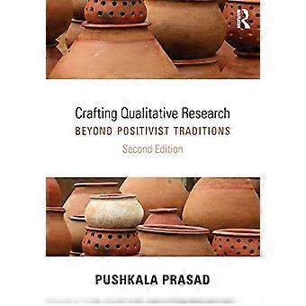 Crafting Kwalitatief onderzoek: Beyond Positivistische tradities