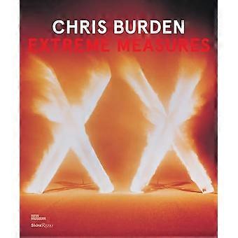 Chris Burden, Extreme Maßnahmen