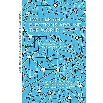 Twitter en verkiezingen over de hele wereld: campagne voeren in 140 tekens of minder - Routledge Studies in Global Information, Politics and Society