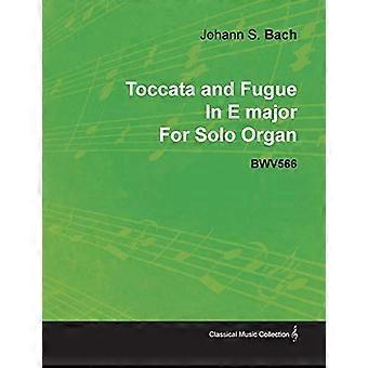Toccata og fuge i E-dur av J. S. Bach for soloorgel Bwv566