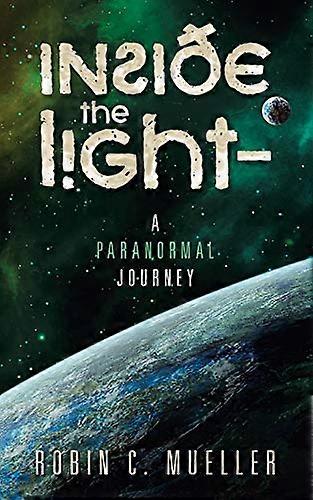Inside the Light-A Paranormal Journey