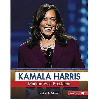 Kamala Harris : Madame la vice-présidente (Gateway Biographies)