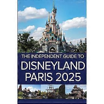 Unabhängiger Reiseführer für Disneyland Paris 2025