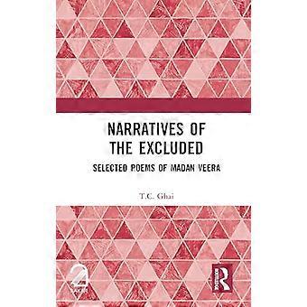 Narratives of the Excluded Selected Poems of Madan Veera