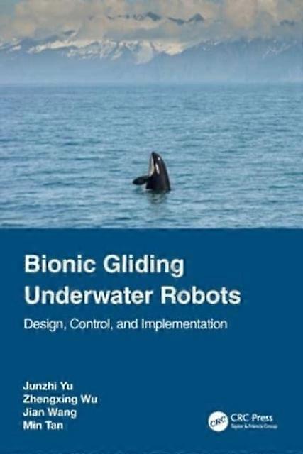 Bionic Gliding Underwater Robots Design Control And Implementation - Junzhi Yu - Paperback - en Book