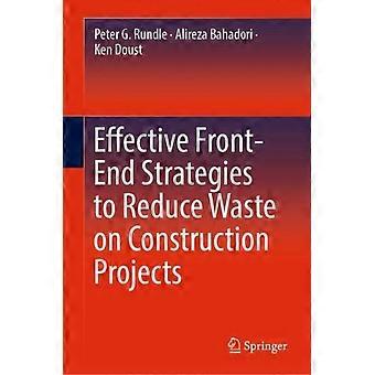 Effective Front-end Strategies To Reduce Waste On Construction Projects - Peter G. Rundle - Hardcover - en Book
