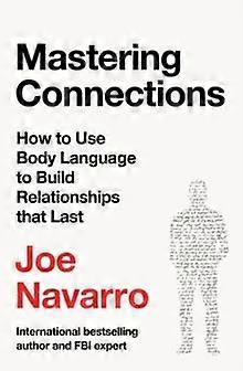 Mastering Connections - Joe Navarro