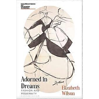 Adorned in Dreams Fashion and Modernity