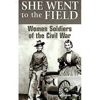 Ela foi para o campo de batalha: Mulheres soldados da Guerra Civil - Bonnie Tsui - Brochura - Livro em inglês - História