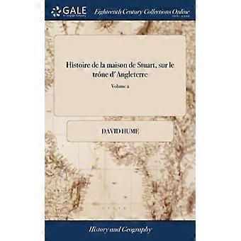 Histoire De La Maison De Stuart Sur Le Trne D'angleterre Par M. Hume. Of 3 - David Hume - Hardcover - English Book - History