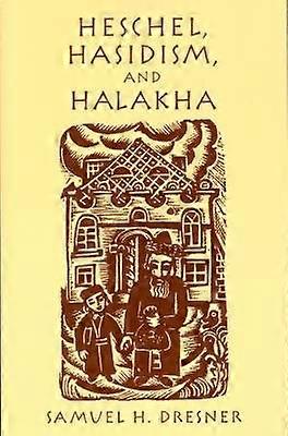 Heschel Hasidismul și Halakha