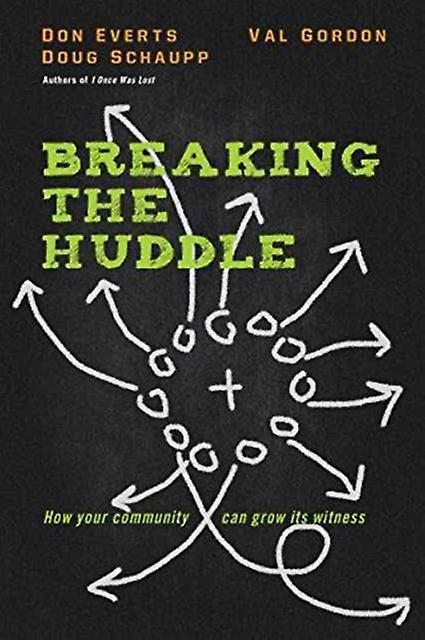 Breaking The Huddle  How Your Community Can Grow Its Witness by Val Gordon Paperback