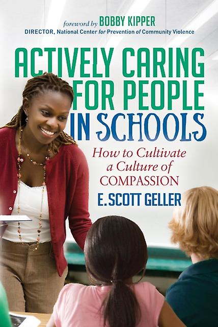Actively Caring For People In Schools by E. Scott Geller Paperback Book