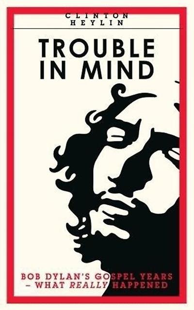 Trouble In Mind by Clinton Heylin Paperback