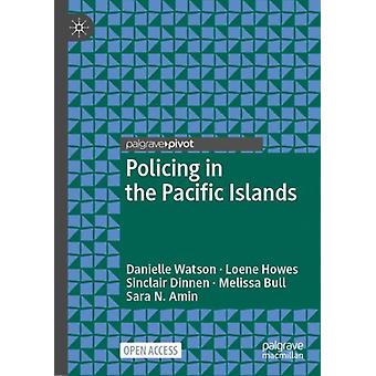 Policing In The Pacific Islands - Danielle Watson
