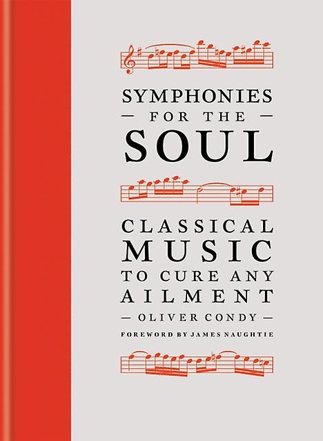 Symphonies For The Soul by Oliver Condy Hardback Book