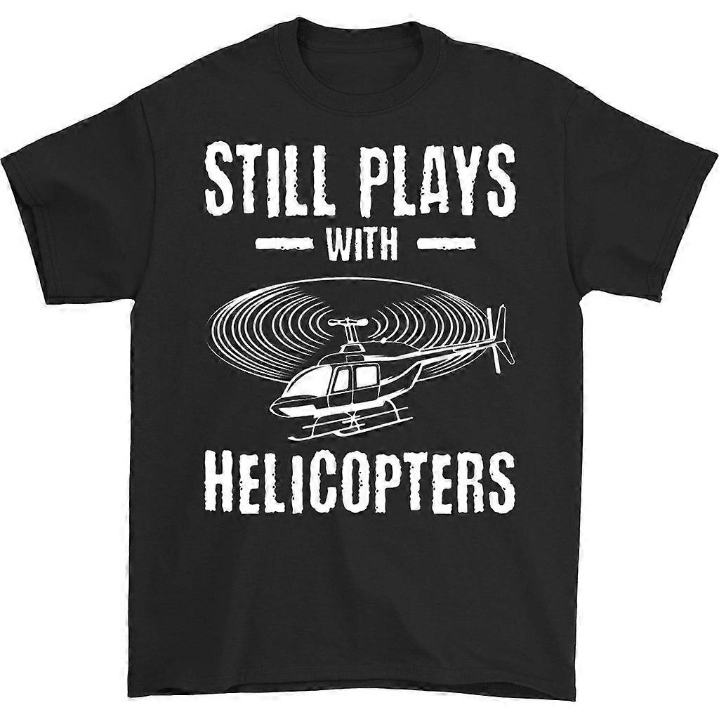 Still Plays With Helicopters T-shirt