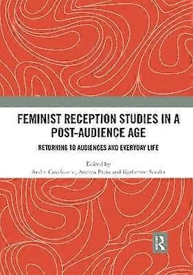 Feminist Reception Studies in a Post-Audience Age