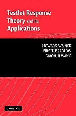 Testlet Response Theory and Its Applications