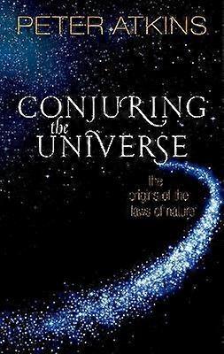 Conjuring the Universe