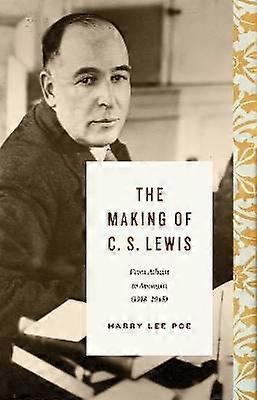 The Making of C. S. Lewis