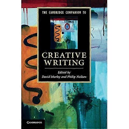 The Cambridge Companion to Creative Writing
