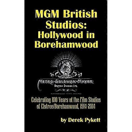 MGM British Studios:  - Hollywood in Borehamwood  - (Hardback)
