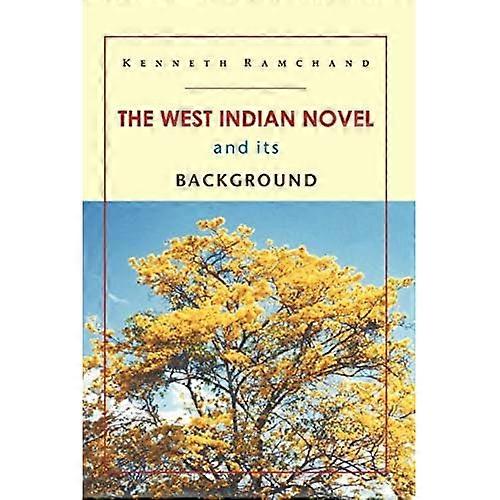 The West Indian Novel and Its Background