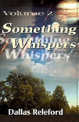 Something Whispers Volume 2