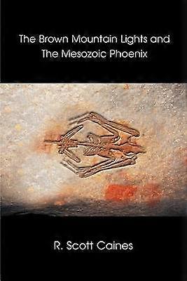 The Brown Mountain Lights and The Mesozoic Phoenix