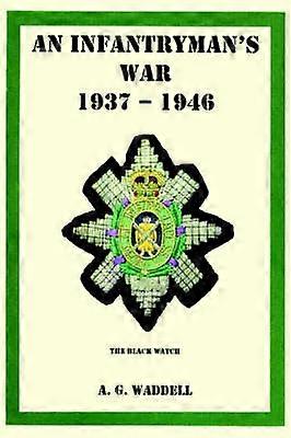An Infantryman's War 19371946