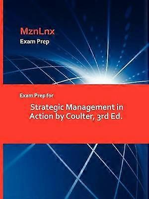Exam Prep for Strategic Management in Action by Coulter 3rd Ed.