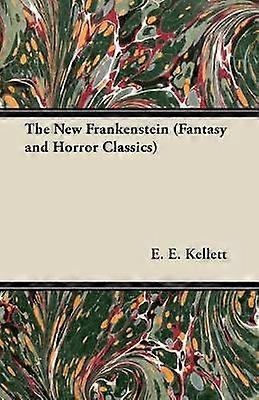 The New Frankenstein (Fantasy and Horror Classics)