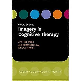 Oxford Guide to Imagery in Cognitive Therapy