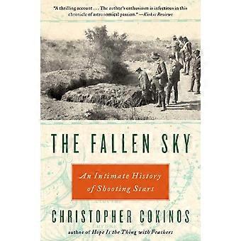 The Fallen Sky An Intimate History Of Shooting Stars - Christopher Cokinos