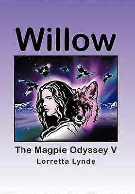 Willow The Magpie Odyssey V
