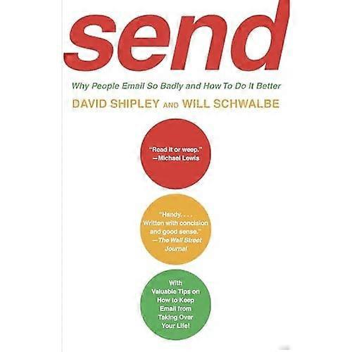 Send: Why People Email So Badly and How to Do It Better