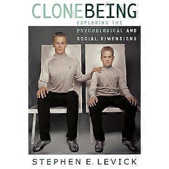 Clone Being: Explorando as Dimensões Psicológicas e Sociais - Stephen E. Levick