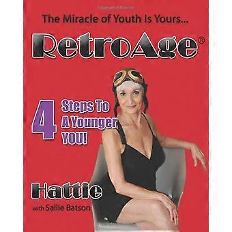 RetroAge: 4 steg till ett yngre DU!