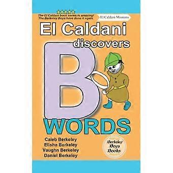 Caldani entdeckt B-Wörter (Berkeley Boys Books-El Caldani Missions)