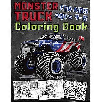 Monstertruck-fargeleggingsbok for barn i alderen 4–8 år: 35 fantastiske store trykte design fylt med morsomme monstertruck-scener