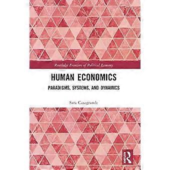Human Economics Paradigms Systems And Dynamics - Sara Casagrande