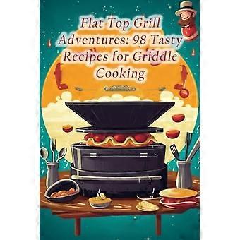 Aventuras en la plancha: 98 recetas deliciosas para cocinar a la plancha.