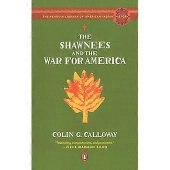 Os Shawnees e a Guerra pela América - Colin G. Calloway - Livro de bolso - Inglês - História